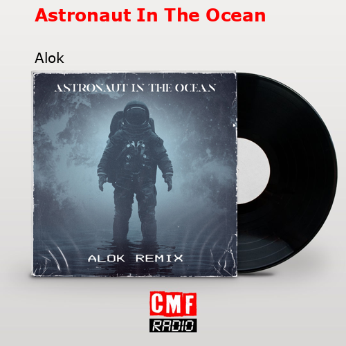 final cover Astronaut In The Ocean Alok