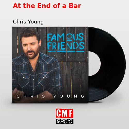 final cover At the End of a Bar Chris Young