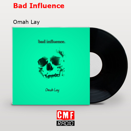 final cover Bad Influence Omah Lay