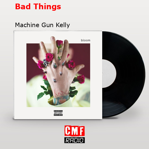 final cover Bad Things Machine Gun Kelly