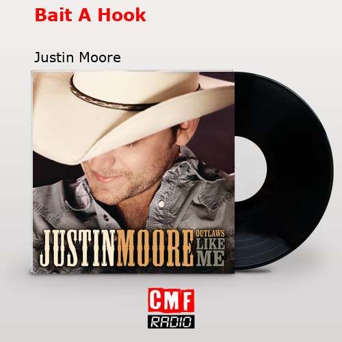 final cover Bait A Hook Justin Moore