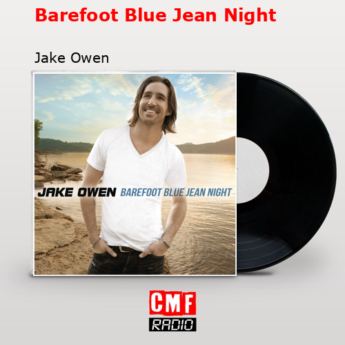 final cover Barefoot Blue Jean Night Jake Owen