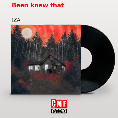 Been knew that – IZA