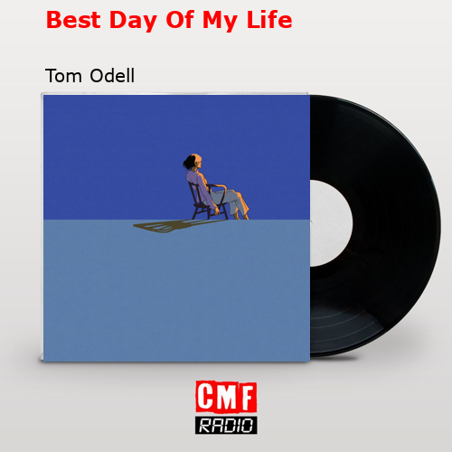 final cover Best Day Of My Life Tom Odell