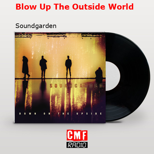 final cover Blow Up The Outside World Soundgarden