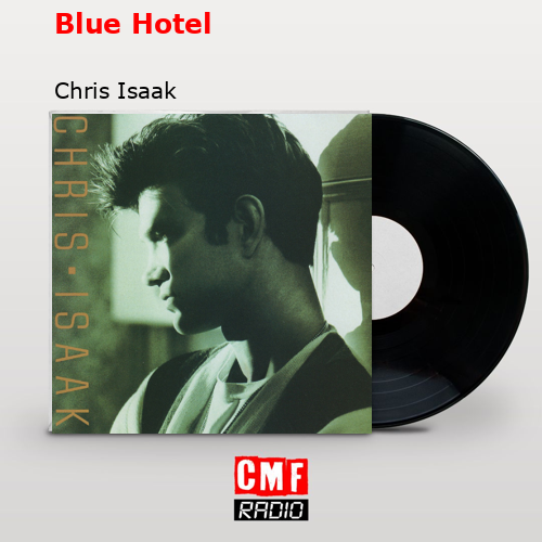 final cover Blue Hotel Chris Isaak