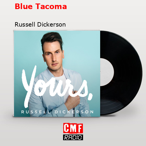 final cover Blue Tacoma Russell Dickerson