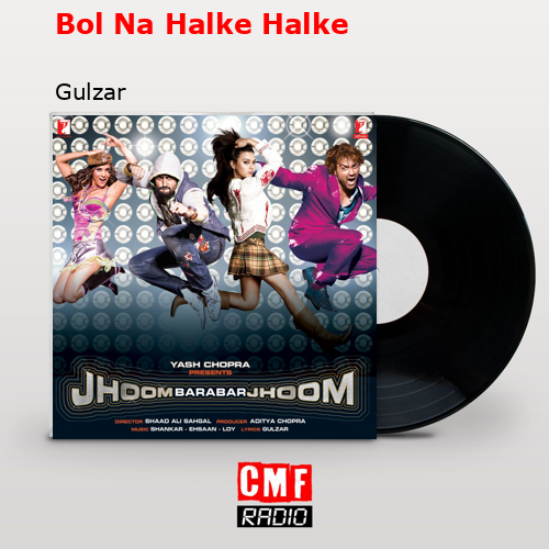 final cover Bol Na Halke Halke Gulzar