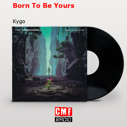 final cover Born To Be Yours Kygo