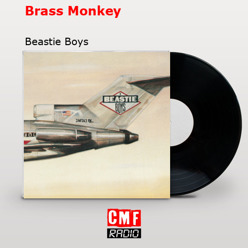 Brass Monkey – Beastie Boys