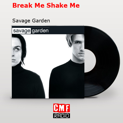 final cover Break Me Shake Me Savage Garden