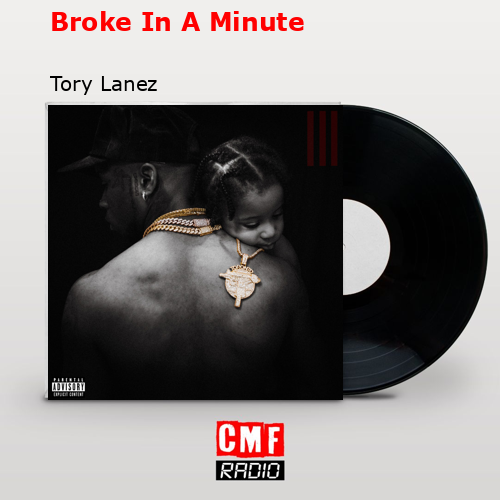 final cover Broke In A Minute Tory Lanez