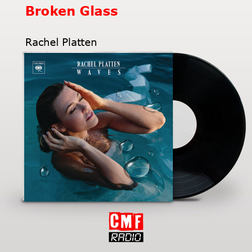 Broken Glass – Rachel Platten
