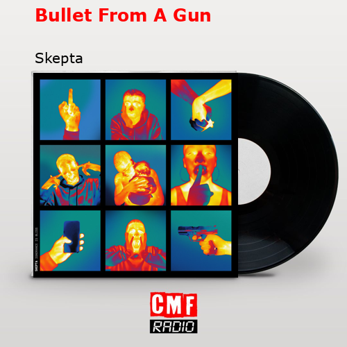final cover Bullet From A Gun Skepta