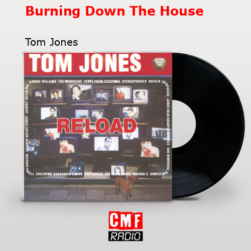 final cover Burning Down The House Tom Jones