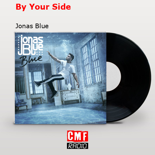 By Your Side – Jonas Blue
