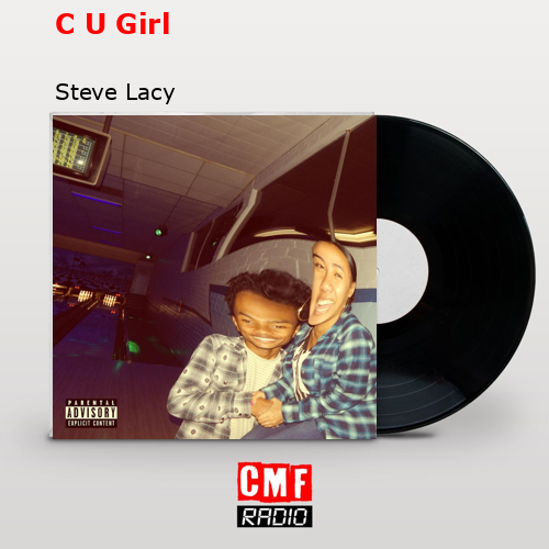 final cover C U Girl Steve Lacy