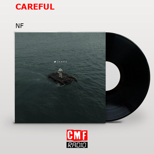 CAREFUL – NF
