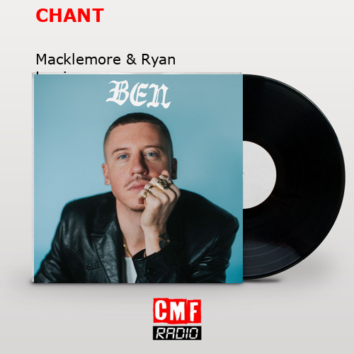 CHANT – Macklemore & Ryan Lewis