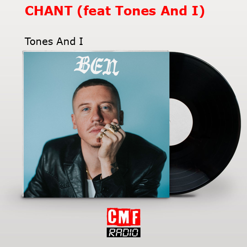 CHANT (feat Tones And I) – Tones And I