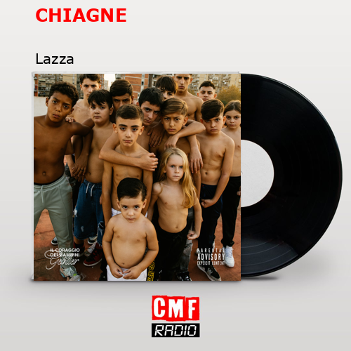 final cover CHIAGNE Lazza
