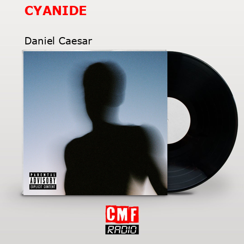 final cover CYANIDE Daniel Caesar