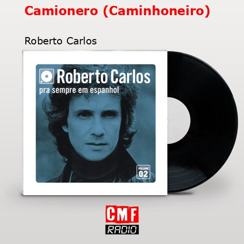 final cover Camionero Caminhoneiro Roberto Carlos