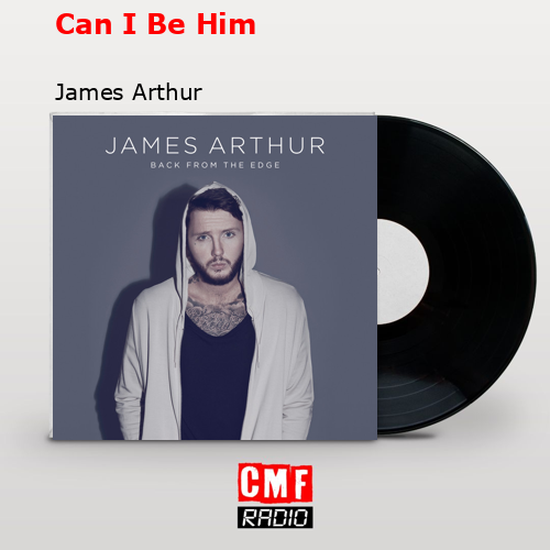 final cover Can I Be Him James Arthur