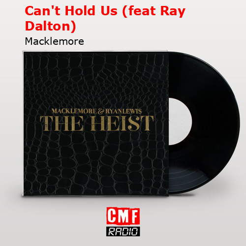 final cover Cant Hold Us feat Ray Dalton Macklemore
