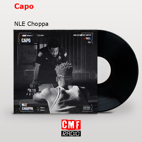 Capo – NLE Choppa