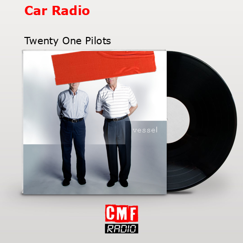 final cover Car Radio Twenty One Pilots
