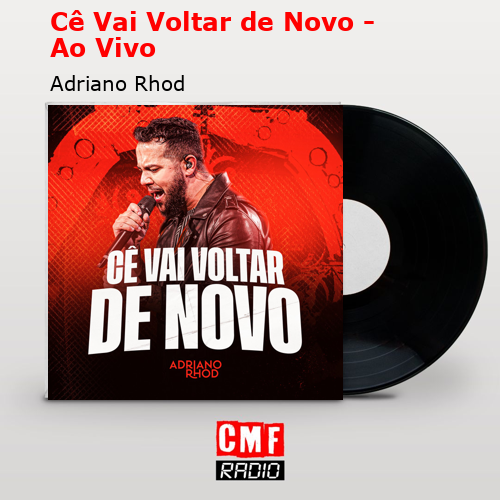 final cover Ce Vai Voltar de Novo Ao Vivo Adriano Rhod