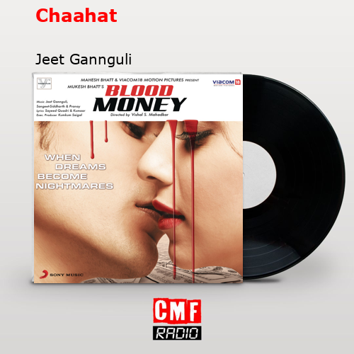 Chaahat – Jeet Gannguli
