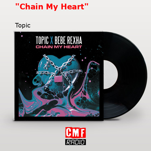 final cover Chain My Heart Topic