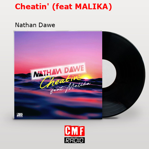 final cover Cheatin feat MALIKA Nathan Dawe