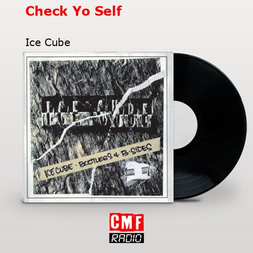 final cover Check Yo Self Ice Cube
