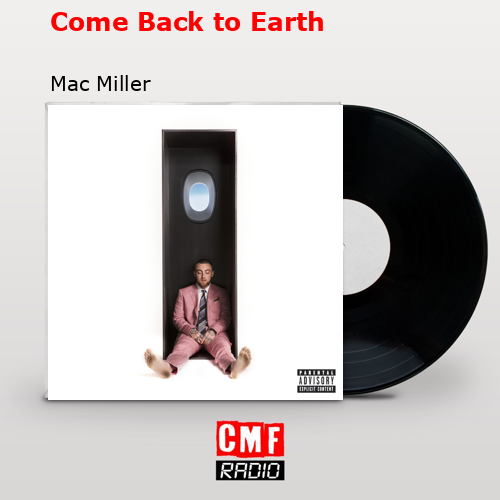 final cover Come Back to Earth Mac Miller