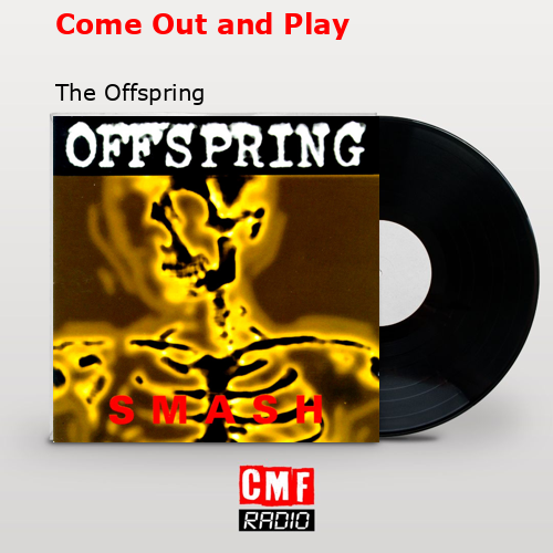 final cover Come Out and Play The Offspring