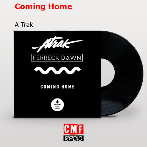 Coming Home – A-Trak
