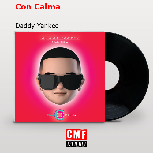 final cover Con Calma Daddy Yankee
