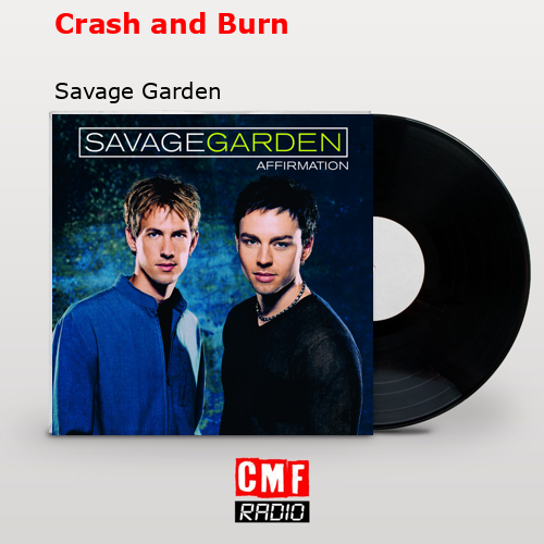 final cover Crash and Burn Savage Garden