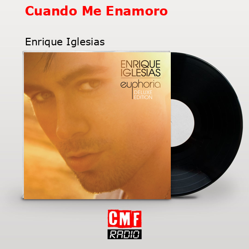 final cover Cuando Me Enamoro Enrique Iglesias