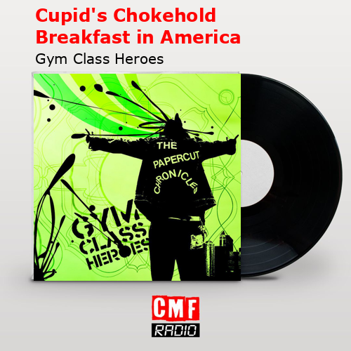final cover Cupids Chokehold Breakfast in America Gym Class Heroes