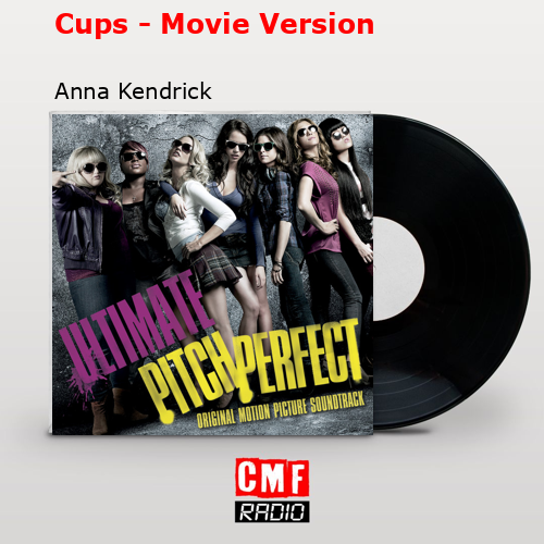 final cover Cups Movie Version Anna Kendrick