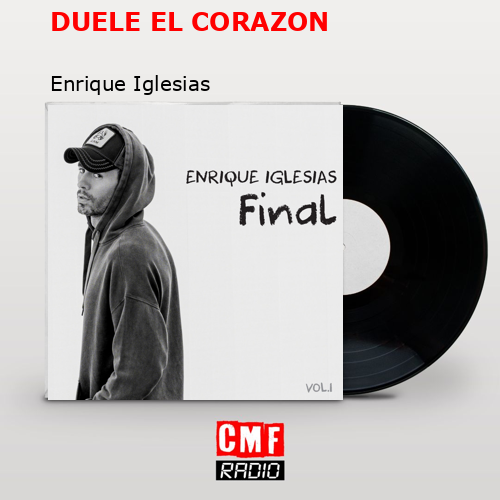 final cover DUELE EL CORAZON Enrique Iglesias