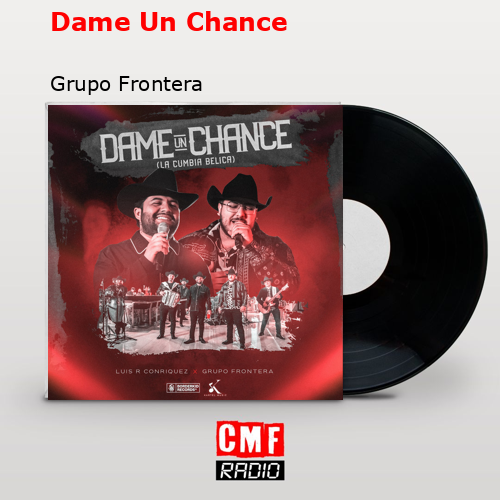 final cover Dame Un Chance Grupo Frontera