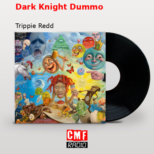 final cover Dark Knight Dummo Trippie Redd