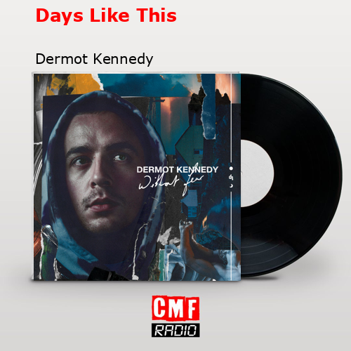 final cover Days Like This Dermot Kennedy