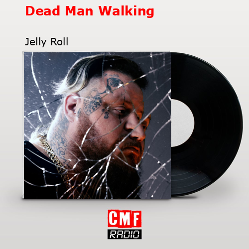 final cover Dead Man Walking Jelly Roll