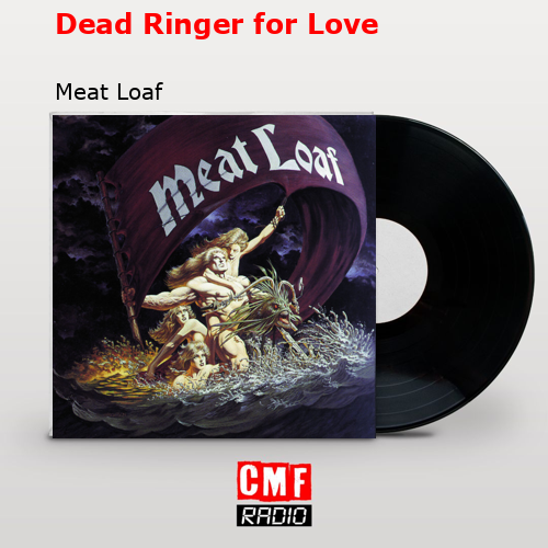 final cover Dead Ringer for Love Meat Loaf